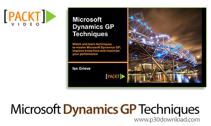 دانلود Packt Video Microsoft Dynamics GP Techniques - آموزش مایکروسافت داینامیک جی پی