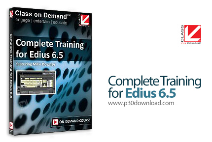 دانلود Class on Demand Complete Training for Edius 6.5 - آموزش ادیوس 6.5