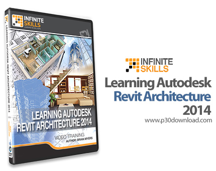 دانلود Infinite Skills Learning Autodesk Revit Architecture 2014 - آموزش رویت آرشیتکچر، نقشه کشی و م