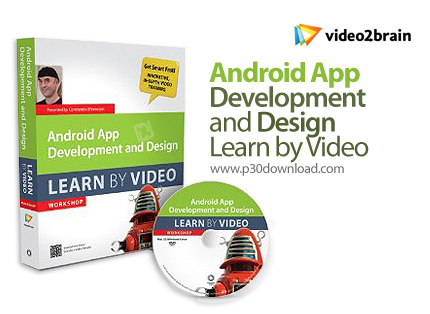 دانلود video2brain Android App Development and Design Learn by Video - آموزش ساخت، توسعه و طراحی اپل