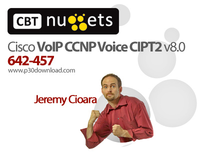دانلود CBT Nuggets Cisco VoIP CCNP Voice CIPT2 v8.0 642-457 - آموزش مهارت های شبکه در دوره آموزشی Vo
