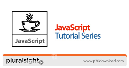دانلود Pluralsight JavaScript Tutorial Series - دوره های آموزشی جاوااسکریپت