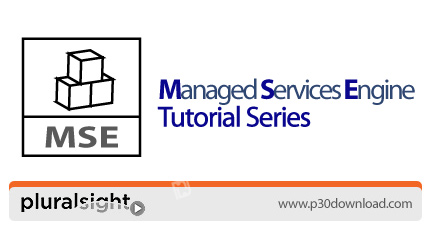 دانلود Pluralsight Managed Services Engine Tutorial Series - دوره های آموزشی MSE