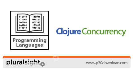 دانلود Pluralsight Clojure Concurrency - آموزش برنامه نویسی موازی با کلوژر