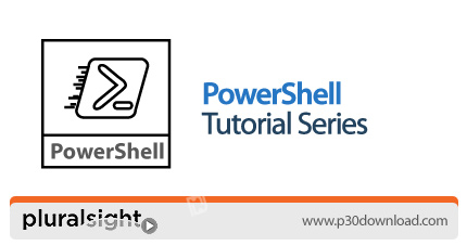 دانلود Pluralsight PowerShell Tutorial Series - دوره های آموزشی ویندوز پاورشل