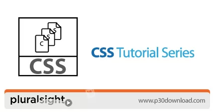 دانلود Pluralsight CSS Tutorial Series دوره های آموزشی سی اس اس