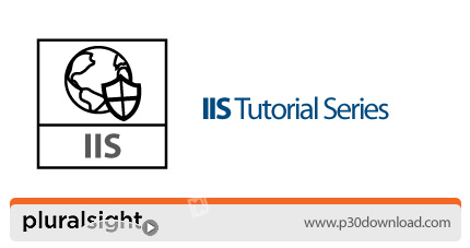 دانلود Pluralsight IIS Tutorial Series - دوره های آموزشی IIS