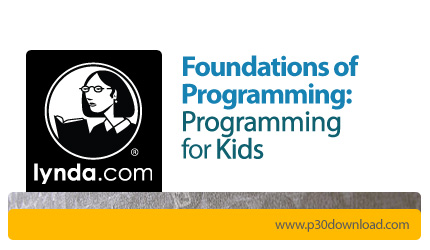 دانلود Foundations of Programming: Programming for Kids - آموزش اصول برنامه نویسی، برنامه نویسی برای