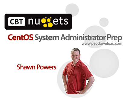 دانلود CBT Nuggets CentOS System Administrator Prep - آموزش مدیریت سیستم عامل سِنت‌اواِس