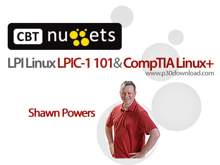 دانلود CBT Nuggets LPI Linux LPIC-1 102 and CompTIA Linux+ - آموزش کامپتیا لینوکس پلاس و ال پی آی 1،