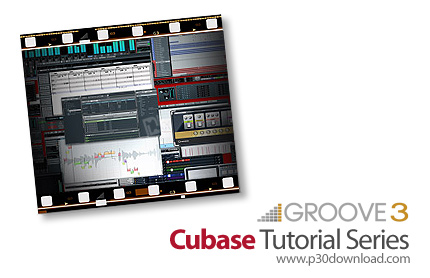 دانلود Groove3 Cubase Tutorial Series - دوره های آموزشی آهنگسازی با نرم افزار کیوبیس