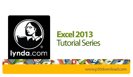 دانلود Lynda Excel 2013 Tutorial Series - دوره های آموزشی اکسل 2013