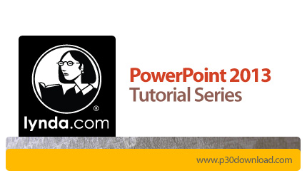 دانلود Lynda PowerPoint 2013 Tutorial Series - دوره های آموزشی پاورپوینت 2013