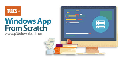 دانلود TutsPlus Windows App From Scratch - آموزش ساخت برنامه های ویندوز اساس الگوی MVP