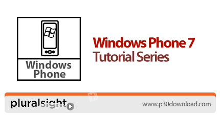 دانلود Pluralsight Windows Phone 7 Tutorial Series - دوره های آموزشی ویندوز فون 7