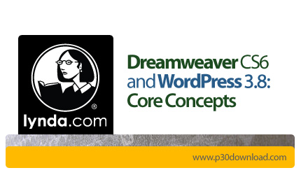 دانلود Lynda Dreamweaver CS6 and WordPress 3.8: Core Concepts - آموزش دریم ویور و وردپرس