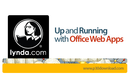 دانلود Up and Running with Office Web Apps - آموزش Office Web Apps