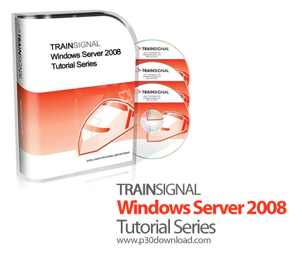 دانلود TrainSignal Windows Server 2008 Tutorial Series - دوره های آموزشی ویندوز سرور 2008