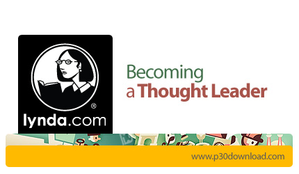 دانلود Becoming a Thought Leader - آموزش رهبری افکار و اندیشه ها