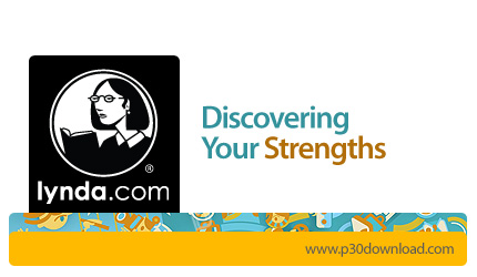 دانلود Lynda Discovering Your Strengths - آموزش راه های کشف استعدادها و توانایی های فردی