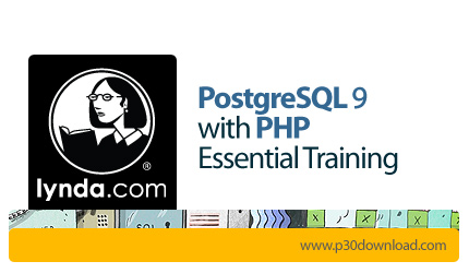 دانلود PostgreSQL 9 with PHP Essential Training - آموزش پُستگرس‌کیواِل 9 و پی اچ پی