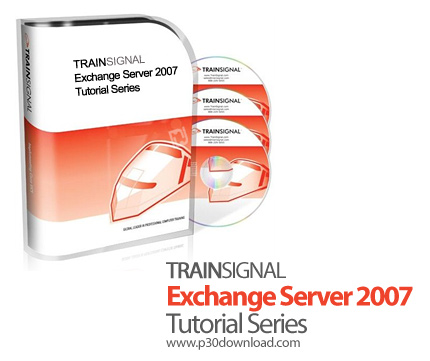 دانلود TrainSignal Exchange Server 2007 Tutorial Series - دوره های آموزشی اکسچنج سرور 2007