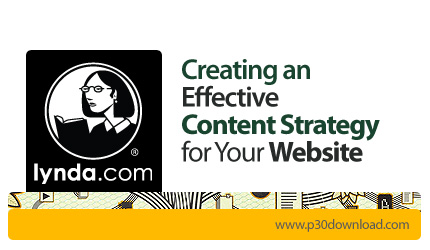 دانلود Creating an Effective Content Strategy for Your Website - آموزش ایجاد استراتژی محتوای تاثیر گ