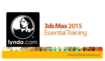 دانلود 3ds Max 2015 Essential Training - آموزش تری‌دی‌اس‌مکس 2015