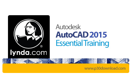 دانلود AutoCAD 2015 Essential Training - آموزش اتوکد 2015