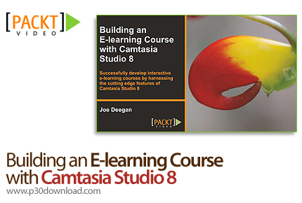 دانلود Packt Video Building an E-learning Course with Camtasia Studio 8 - آموزش ساخت آموزش های الکتر