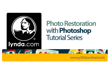 دانلود Photo Restoration with Photoshop Tutorial Series - دوره های آموزشی ترمیم عکس های قدیمی با است