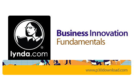 دانلود Business Innovation Fundamentals - آموزش نوآوری در کسب و کار