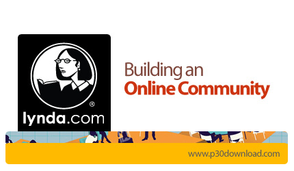 دانلود Building an Online Community - آموزش ایجاد یک جامعه مجازی آنلاین