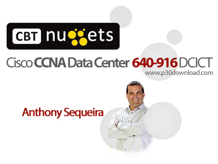 دانلود CBT Nuggets Cisco CCNA Data Center 640-916 DCICT - آموزش مهارت های شبکه در دوره آموزشی سیسکو 