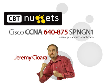 دانلود CBT Nuggets Cisco CCNA 640-875 SPNGN1 - آموزش مهارت های شبکه، دوره آموزشی سی سی ان ای، آزمون 