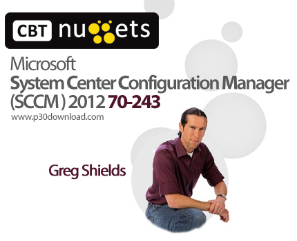 دانلود CBT Nuggets Microsoft System Center Configuration Manager SCCM 2012 70-243 - آموزش مباحث مدیر
