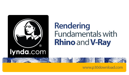 دانلود Rendering Fundamentals with Rhino and V-Ray - آموزش رندرینگ در راینو و وی ری