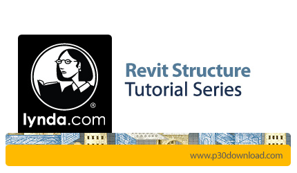دانلود Revit Structure Tutorial Series - دوره های آموزشی رویت استراکچر
