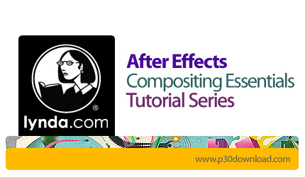 دانلود Lynda After Effects Compositing Essentials Tutorial Series - دوره های آموزشی ترکیب در افتر اف