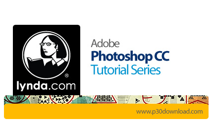 دانلود Lynda Photoshop CC Tutorial Series - دوره های آموزشی فتوشاپ سی سی