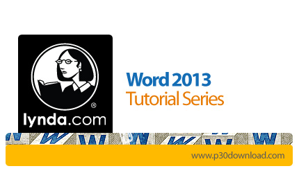 دانلود Lynda Word 2013 Tutorial Series - دوره های آموزشی ورد 2013