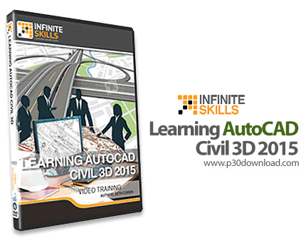 دانلود Infinite Skills Learning AutoCAD Civil 3D 2015 - آموزش اتوکد سیویل تری دی 2015
