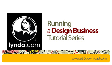 دانلود Running a Design Business Tutorial Series - آموزش راه اندازی یک کسب و کار مستقل در طراحی