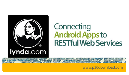 دانلود Connecting Android Apps to RESTful Web Services - آموزش متصل نمودن اپلیکیشن های اندروید به RE