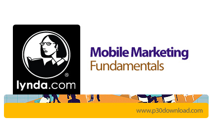 دانلود Mobile Marketing Fundamentals - آموزش موبایل مارکتینگ
