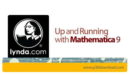 دانلود Up and Running with Mathematica 9 - آموزش متمتیکا، نرم افزار حل معادلات ریاضی
