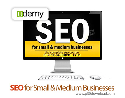 دانلود Udemy SEO for Small and Medium Businesses - آموزش سئو برای وب سایت های تجاری کوچک و متوسط