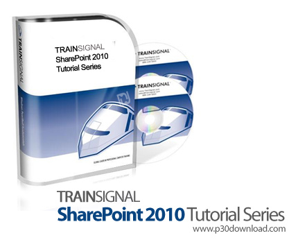 دانلود TrainSignal SharePoint 2010 Tutorial Series - دوره های آموزشی شرپوینت 2010