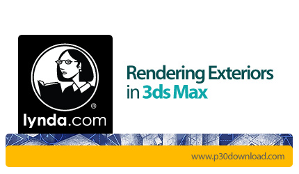 دانلود Rendering Exteriors in 3ds Max - آموزش رندرینگ نمای خارجی در تری دی اس مکس