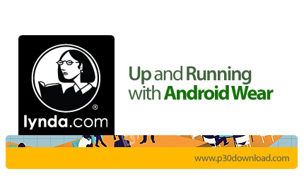 دانلود Up and Running with Android Wear - آموزش Android Wear